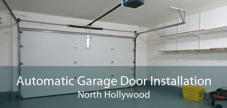 Automatic Garage Door Installation North Hollywood