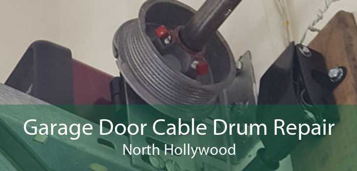 Garage Door Cable Drum Repair North Hollywood