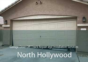 Garage Door Off Track Repair and Installation Services North Hollywood
