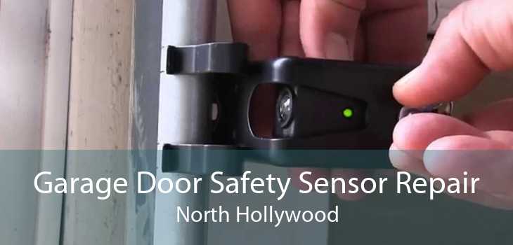 Garage Door Safety Sensor Repair North Hollywood