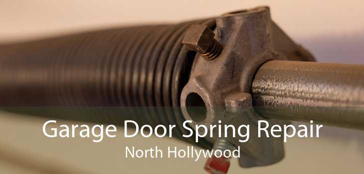 Garage Door Spring Repair North Hollywood