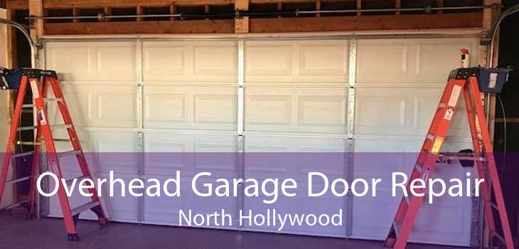 Overhead Garage Door Repair North Hollywood
