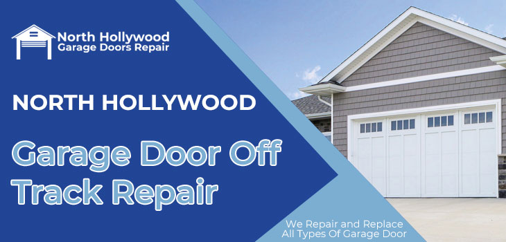 garage door off track repair in North Hollywood