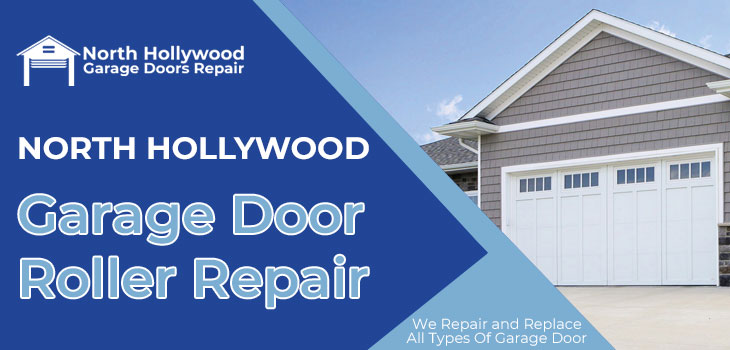 garage door roller repair in North Hollywood